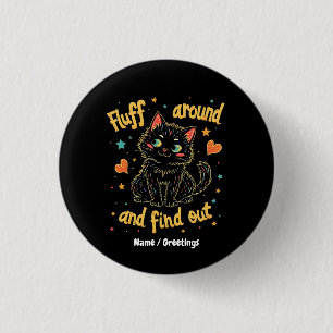 Badge Rond 2,50 Cm Fluff Around et Découvrez Le Parfait Mème