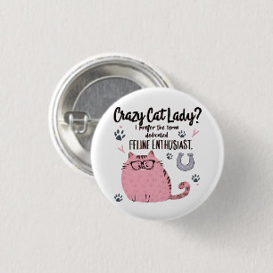 Badge Rond 2,50 Cm Folle des chats ? Cadeau drôle pour amateur de cha