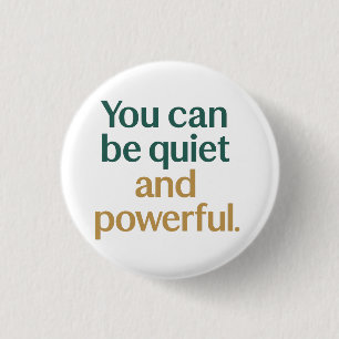 Badge Rond 2,50 Cm Force tranquille et Puissance