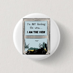 Badge Rond 2,50 Cm Funny Black Cat, je suis la vue