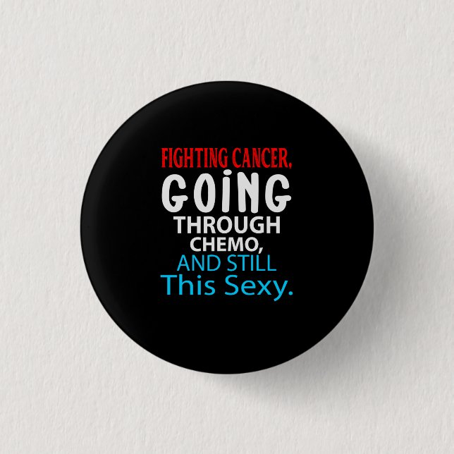 Badge Rond 2,50 Cm Funny Cancer Fighter Inspirational Quote Chemo Pat (Devant)