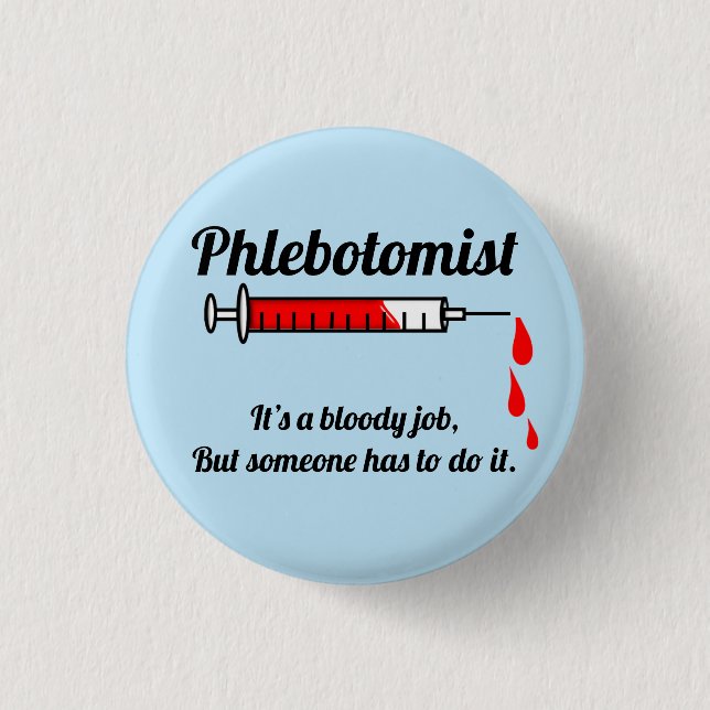 Badge Rond 2,50 Cm Funny Phlebotomiste (Devant)