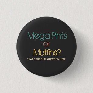 Badge Rond 2,50 Cm Funny Retro Mega Pint or Muffins  Button