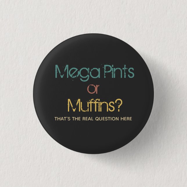 Badge Rond 2,50 Cm Funny Retro Mega Pint or Muffins  Button (Devant)
