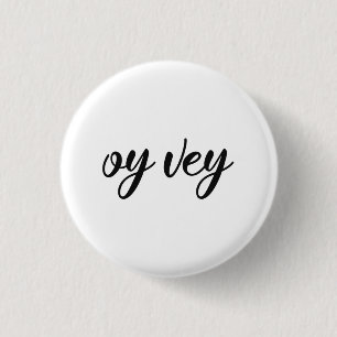 Badge Rond 2,50 Cm Funny Yiddish Phrase - Oy Vey, cadeau de vacances