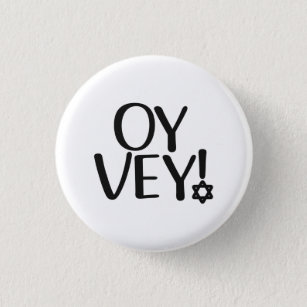 Badge Rond 2,50 Cm Funny Yiddish Phrase - Oy Vey, Jewish Holiday Gift