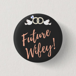 Badge Rond 2,50 Cm Futurs Inséparables Wifey