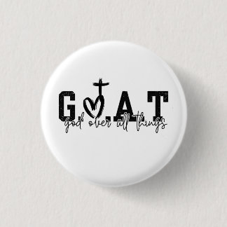 Badge Rond 2,50 Cm G.O.A.T Dieu sur toutes les choses Christian Jésus