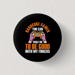 Badge Rond 2,50 Cm Gamer Gift   Gamer hardcore que vous pouvez Faites