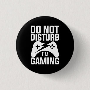 Badge Rond 2,50 Cm Gamer Gift   Ne Pas Disturper Je Suis En Train De 