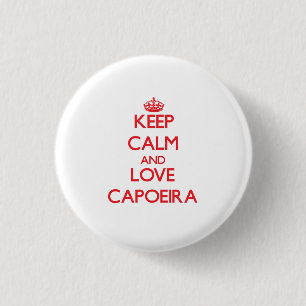 Badge Rond 2,50 Cm Gardez le calme et aimez Capoeira