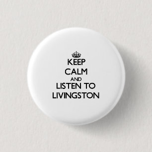 Badge Rond 2,50 Cm Gardez le calme et écoutez Livingston