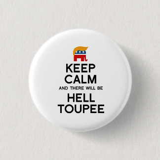 Badge Rond 2,50 Cm Gardez le calme et il y aura postiche d'enfer