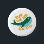 Badge Rond 2,50 Cm Gardez le plastique de la mer libre<br><div class="desc">Gardez le plastique de la mer libre</div>
