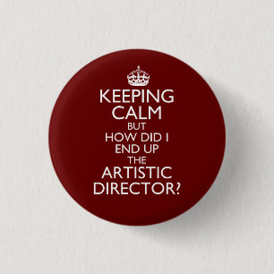 Badge Rond 2,50 Cm Gardez votre calme, comment ai-je fini directeur a