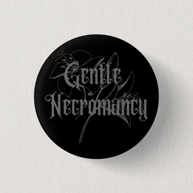 Badge Rond 2,50 Cm Gentle Necromancy - Our Goth Band Name Button (Devant)