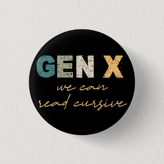 Badge Rond 2,50 Cm GenX : Nous Pouvons Lire Cursive (Devant)