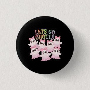 Badge Rond 2,50 Cm Go Ghouls - Design Halloween sympa et amusant