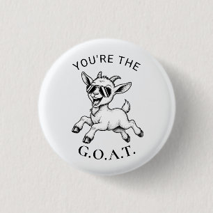 Badge Rond 2,50 Cm GOAT Tu es le Meilleur de Tous les Temps