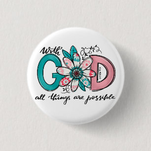 Badge Rond 2,50 Cm God all Things are Possible Christian