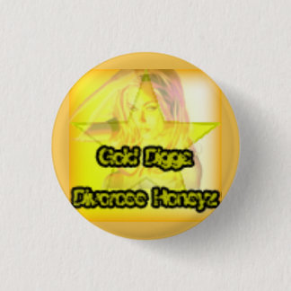 Badge Rond 2,50 Cm Gold Digga Divorcee Honeyz