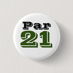 Badge Rond 2,50 Cm Golf ball Par 21 pour golfeur 21e anniversaire