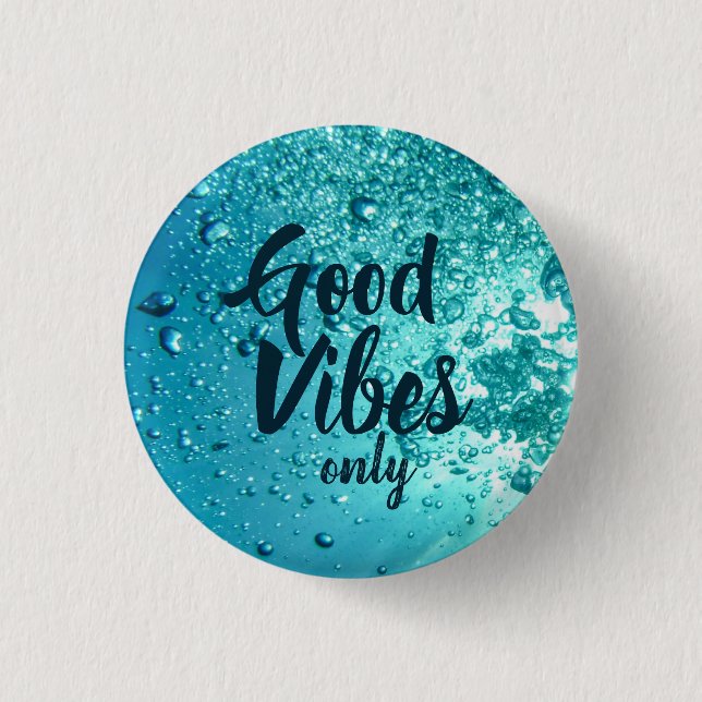 Badge Rond 2,50 Cm Good Vibes et Cool Blue Water (Devant)
