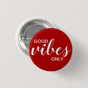 Badge Rond 2,50 Cm Good Vibes uniquement Affirmation positive Rouge e