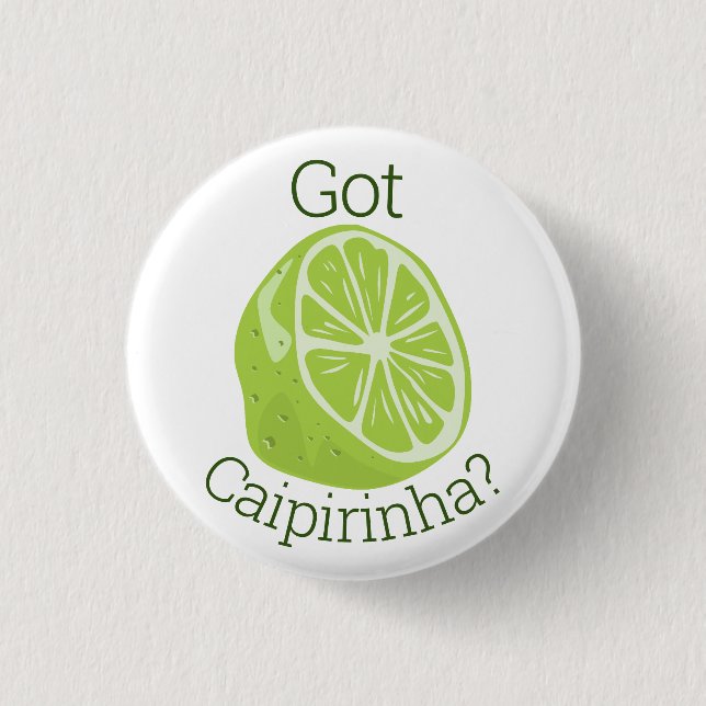 Badge Rond 2,50 Cm Got Caipirinha? Classic Round Sticker (Devant)