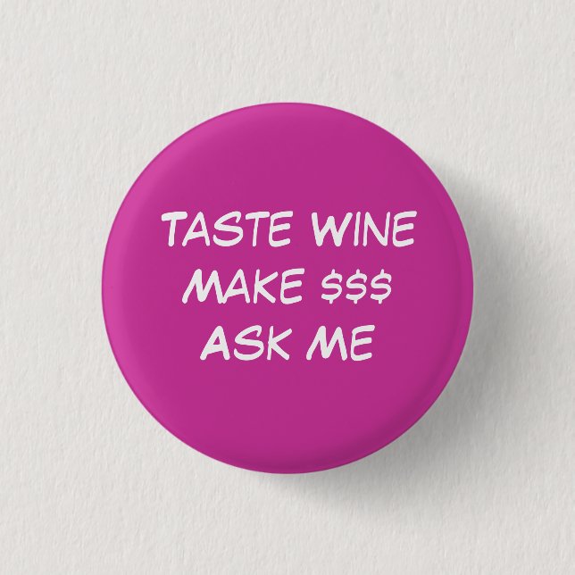 Badge Rond 2,50 Cm Goût WineMake Ask je (Devant)