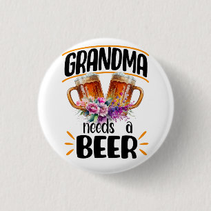 Badge Rond 2,50 Cm Grand-mère a besoin d'une bière, grand-mère amusan