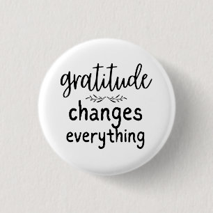 Badge Rond 2,50 Cm Gratitude change tout