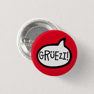 Badge Rond 2,50 Cm Grüezi ! Bonjour en allemand suisse, Schwiizerdüts
