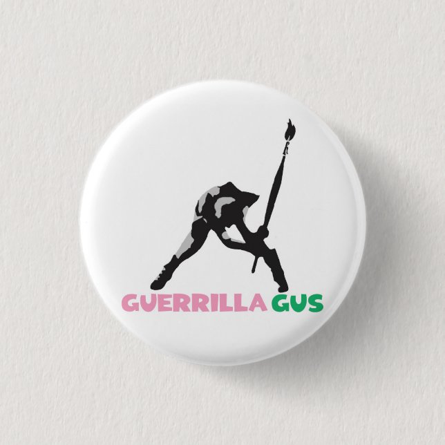Badge Rond 2,50 Cm GueRriLLa GuS ArT CaLLiNg (Devant)