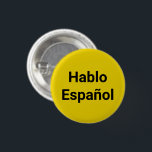 Badge Rond 2,50 Cm Hablo Español jaune I Speak Espagnol pin bouton<br><div class="desc">Hablo Español,  I Speak Spanish,  pin button minimaliste élégant style simple texte noir,  sécurité jaune arrière - plan couleur (les couleurs sont modifiables) Idéal pour les interprètes ou les traducteurs,  affaires,  paramètres professionnels.</div>