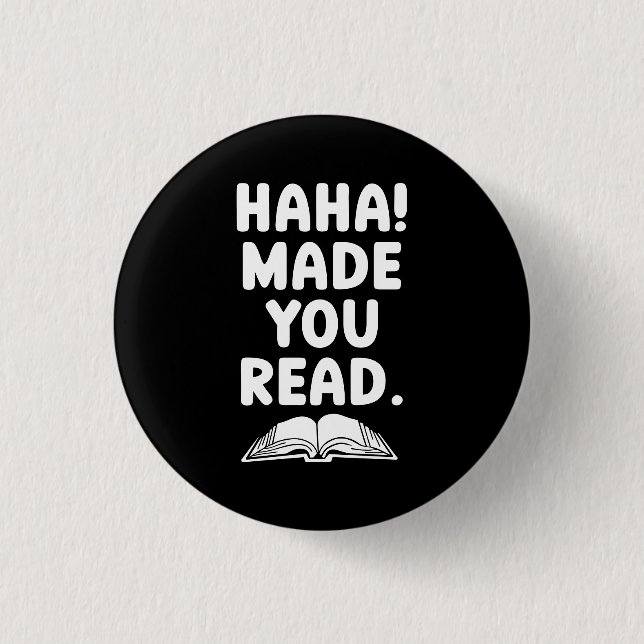 Badge Rond 2,50 Cm "Haha vous a fait lire !" (Devant)