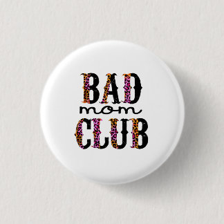 Badge Rond 2,50 Cm Halloween Bad Mom Club Anniversaire