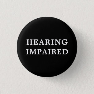 Badge Rond 2,50 Cm Handicap auditif - Médicale noir et blanc