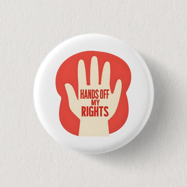 Badge Rond 2,50 Cm Hands Off My Rights – Equality  (Devant)