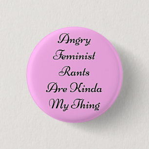 Badge Rond 2,50 Cm Harangues féministes fâchées