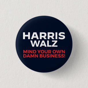 Badge Rond 2,50 Cm Harris Walz 2024 - Faites attention à votre propre
