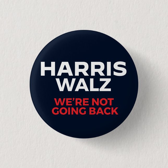 Badge Rond 2,50 Cm Harris Walz 2024 - Nous ne rentrons pas ! (Devant)