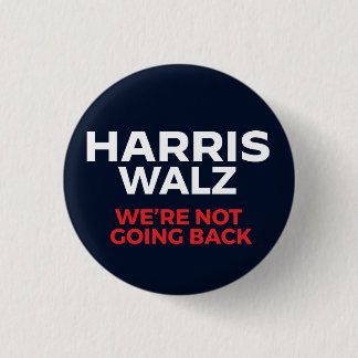 Badge Rond 2,50 Cm Harris Walz 2024 - Nous ne rentrons pas !