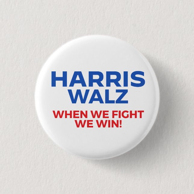 Badge Rond 2,50 Cm Harris Walz 2024 - Quand nous combattons Nous gagn (Devant)