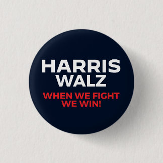 Badge Rond 2,50 Cm Harris Walz 2024 - Quand nous combattons Nous gagn