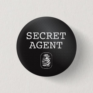 Badge Rond 2,50 Cm Haut agent secret / agent secret / classifié