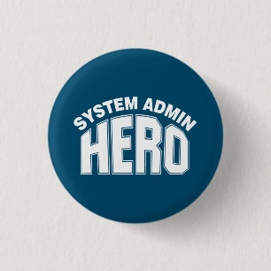 Badge Rond 2,50 Cm Héros de l'administrateur système