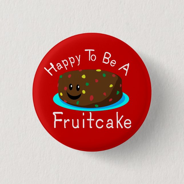 Badge Rond 2,50 Cm Heureux d'être un gâteau de fruits secs (Devant)