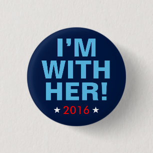 Badge Rond 2,50 Cm Hillary Clinton 2016 : "Je suis avec elle !"