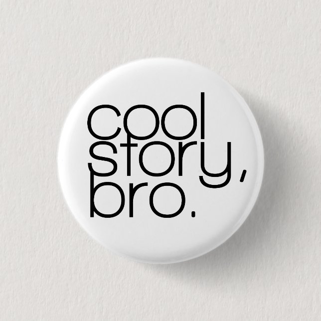 Badge Rond 2,50 Cm "histoire fraîche, bouton de bro" (Devant)